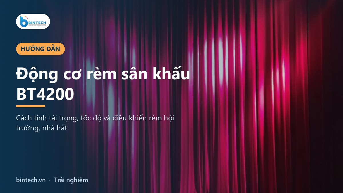 Động cơ rèm sân khấu BT4200: cách chọn cho hội trường, nhà hát